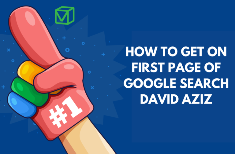 Best Strategies on How to Get on First Page of Google Search David Aziz